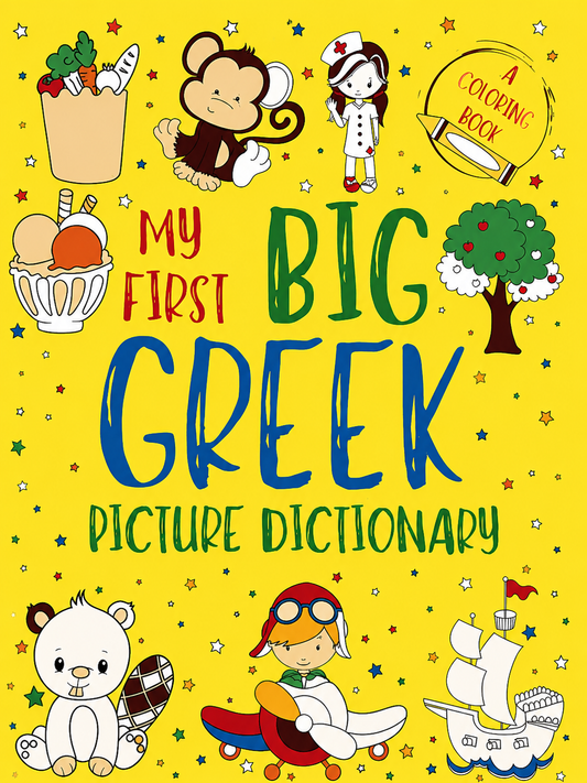 My First Big Greek Picture Dictionary – Greek Learning Book for Kids with Translation & Pronunciation